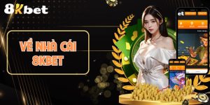 Giới Thiệu 8kbet: Thiên Đường Giải Trí Cá Cược Đỉnh Cao