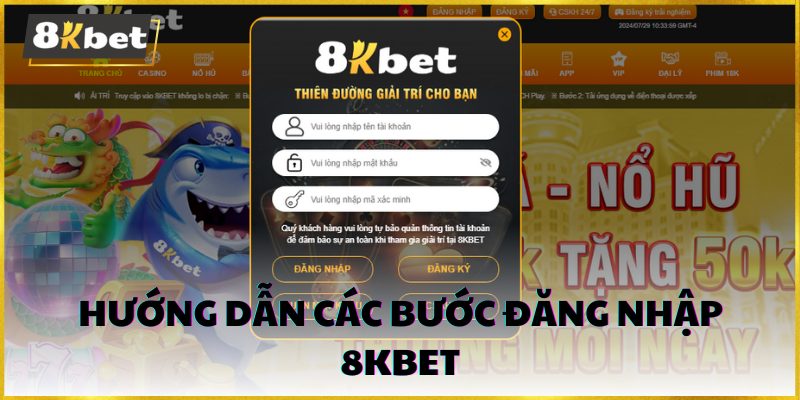 Hướng dẫn chi tiết các bước đăng nhập 8kbet