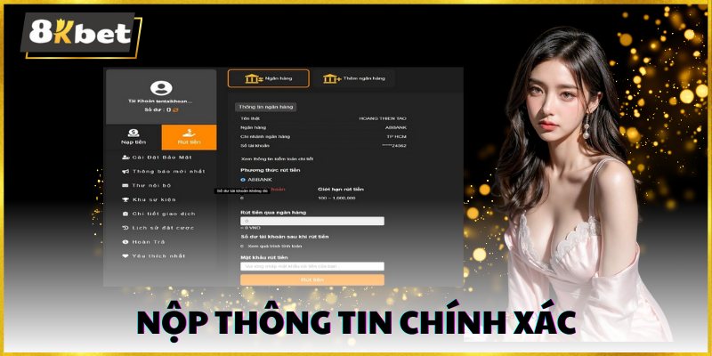 Việc cung cấp thông tin rút tiền 8kbet chính xác và đầy đủ là yếu tố quan trọng