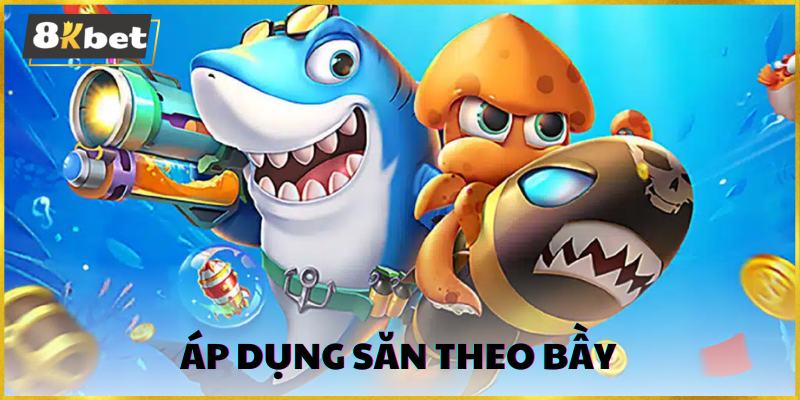 Săn theo bầy là một chiến thuật kinh điển và không bao giờ lỗi thời trong thế giới game bắn cá