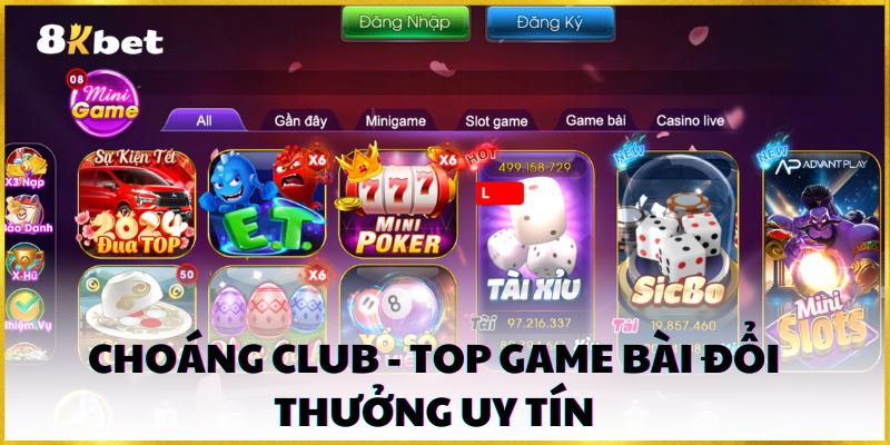 Choáng Club sân chơi game bài uy tín