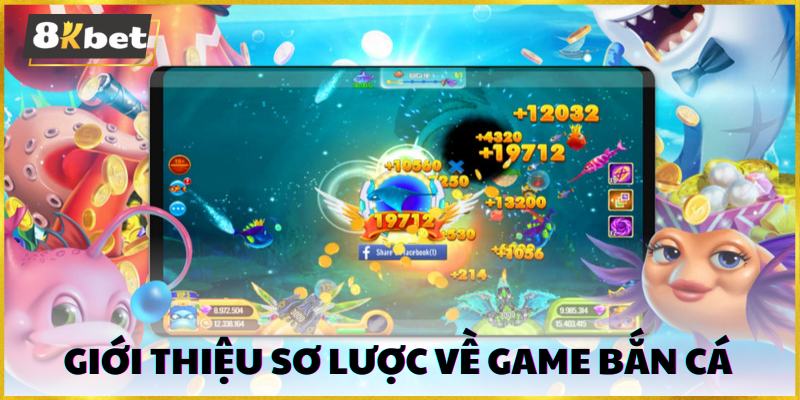 Game bắn cá là một trò chơi điện tử phổ biến được nhiều người ưa thích