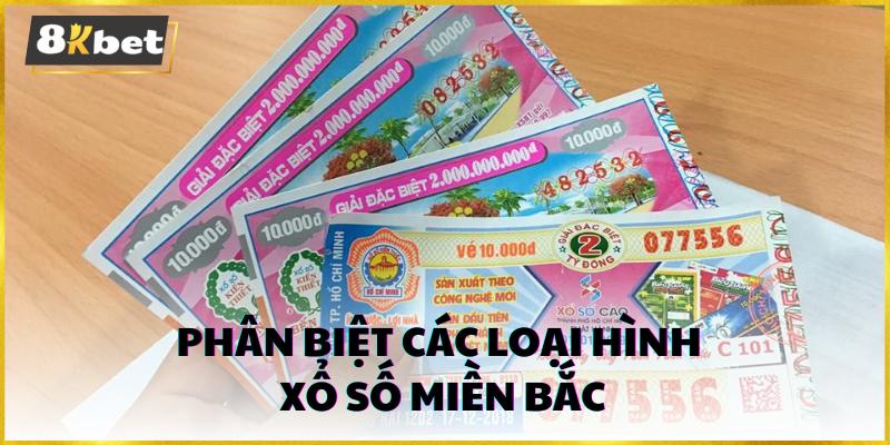 Phân biệt các loại hình xổ số miền bắc